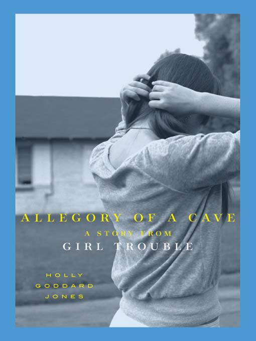 Title details for Allegory of a Cave by Holly Goddard Jones - Available